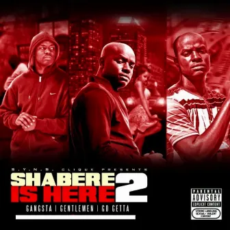 Shabere Is Here 2. Gangster | Gentleman | Go-Getta (No DJ Version) by Shabere