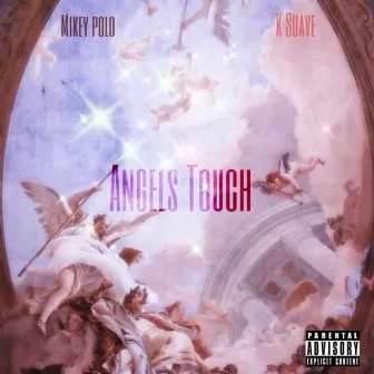 Angels Touch +++ by K Suave