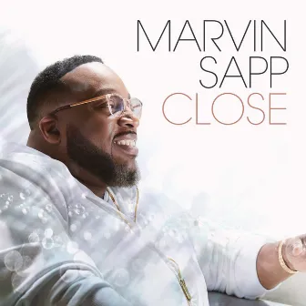 Close by Marvin Sapp