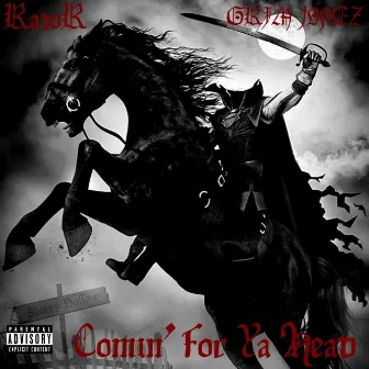 Comin' For Ya Head by Grim Jonez