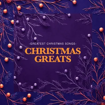 Christmas Greats by Greatest Christmas Songs