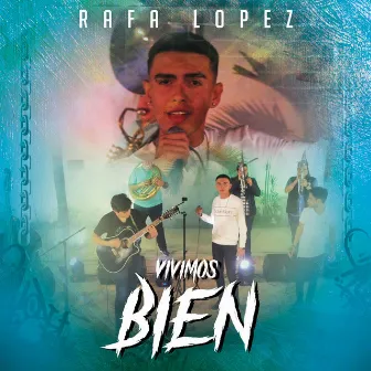 Vivimos Bien (Live) by Rafa López