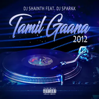 Tamil Gaana 2012 by Dj Shainth