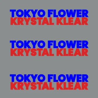 Tokyo Flower by Krystal Klear