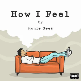 How I Feel by Monie Geez