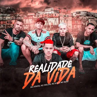 Realidade da Vida by Mc Faelzin