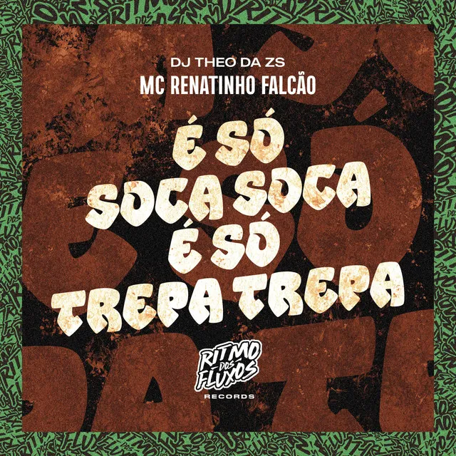 É Só Soca Soca É Só Trepa Trepa