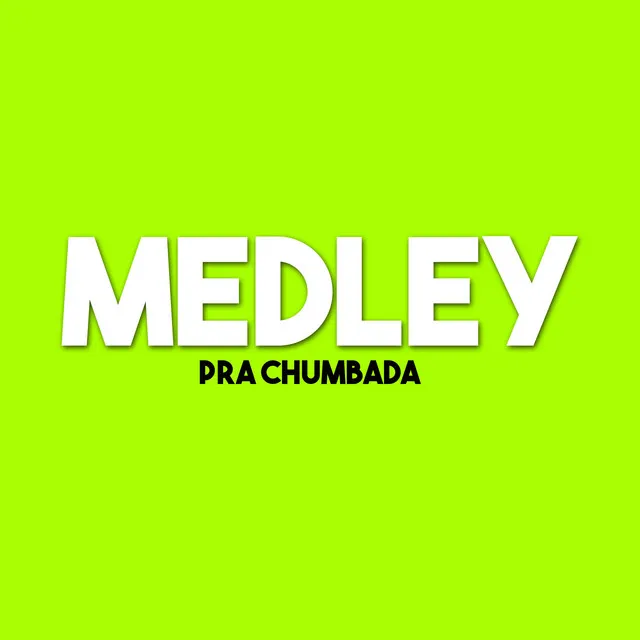 Medley pra Chumbada