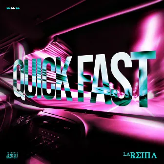 Quick Fast by La Reina