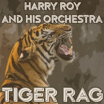 Tiger Rag by Harry Roy and His Orchestra