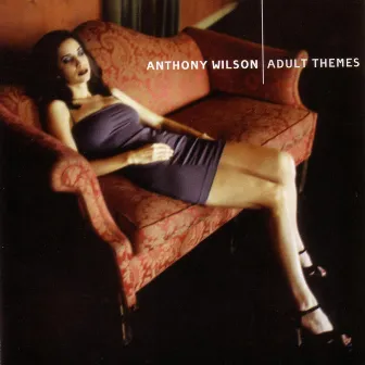 Adult Themes by Anthony Wilson