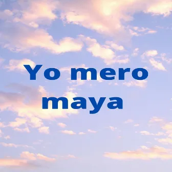 Yo Mero Maya by Sunita Subba