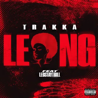 LENG (feat. LeoStayTrill) by LeoStayTrill