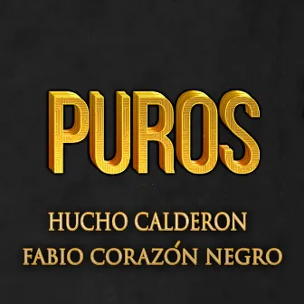 Puros by Fabio Corazón Negro