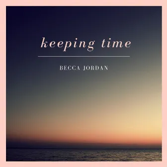 Keeping Time by Becca Jordan