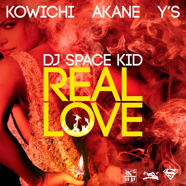 REAL LOVE (feat. KOWICHI, AKANE & Y'S)