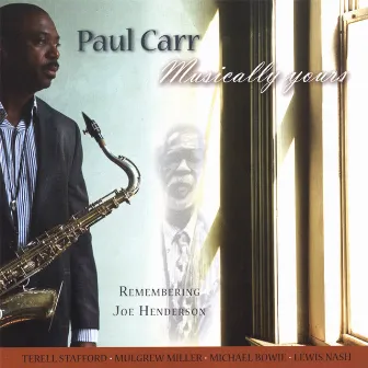 Musically Yours - Remembering Joe Henderson by Paul Carr