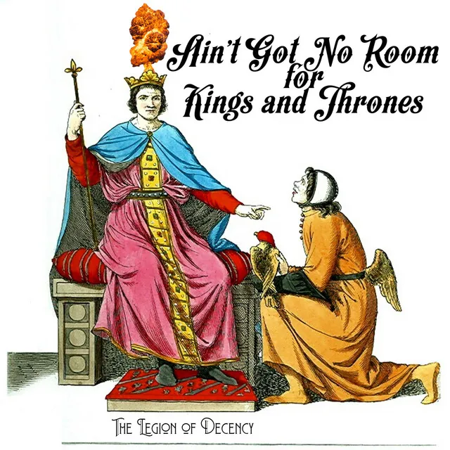 Ain't Got No Room for Kings and Thrones #Resist