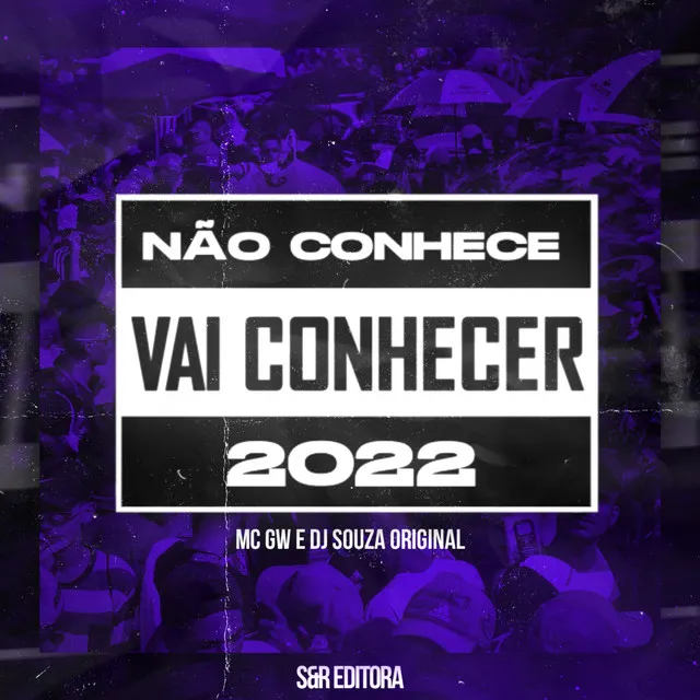 Não Conhece Vai Conhecer 2022