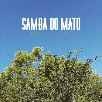 Samba do Mato by Franke.