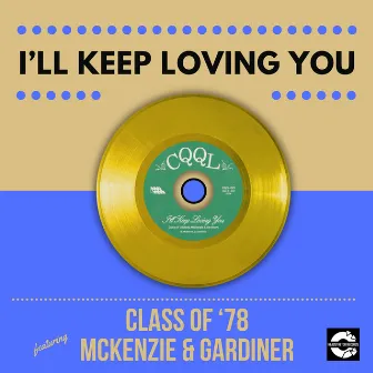 I'll Keep Loving You by McKenzie & Gardiner