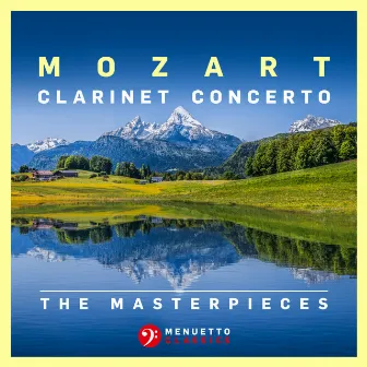 The Masterpieces - Mozart: Clarinet Concerto in A Major, K. 622 by Württemberg Chamber Orchestra