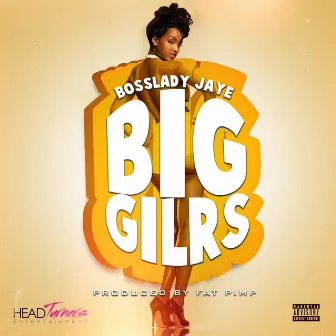 Big Girls by Bosslady Jaye