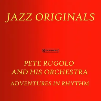 Adventures in Rhythm by Pete Rugolo And His Orchestra