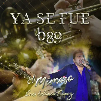 Ya Se Fue by Banda 89