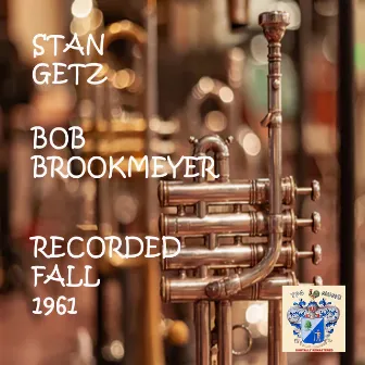 Recorded Fall by Stan Getz and Bob Brookmeyer