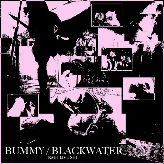 BUMMY/BLACKWATER - LIVESET by Bummy