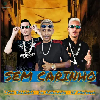 Sem Carinho by Dk kabulozo