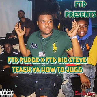 Teach Ya How to Jugg by FTD Pudge