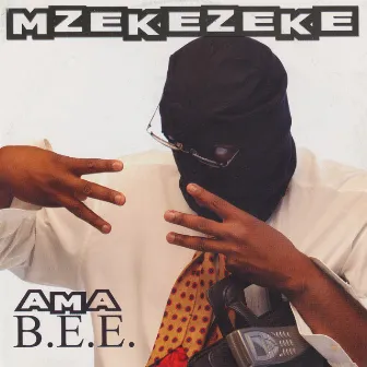 Ama B.E.E by Mzekezeke