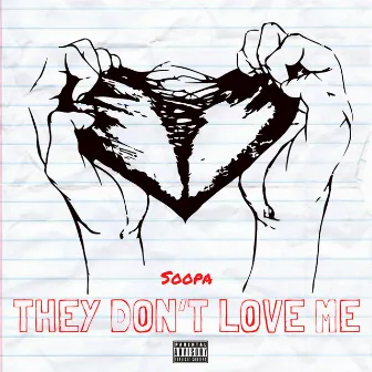 They Don't Love Me by Soopa