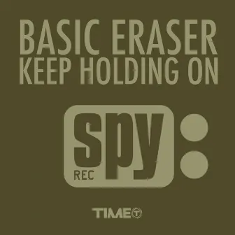 Keep Holding On by Basic Eraser