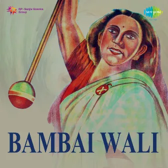 Bambai Wali (Original Motion Picture Soundtrack) by Madhavlal Damodar Master