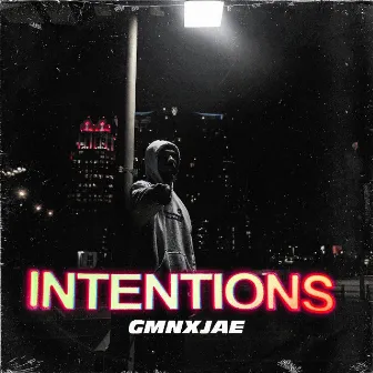 Intentions by GMNXJAE