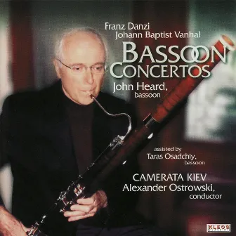 John Heard Performs Bassoon Concertos by Danzi and Vanhal by John Heard