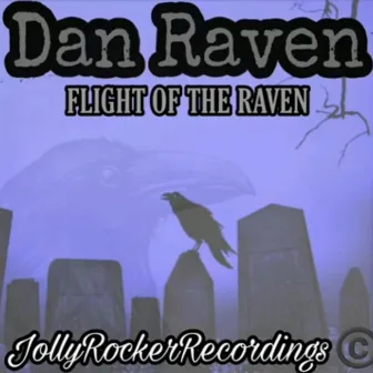 FLIGHT OF THE RAVEN by Dan Raven