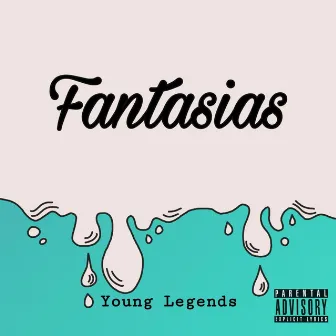 Fantasías by Young Legends