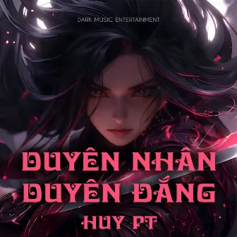 Duyên Nhân Duyên Đắng by Huy PT