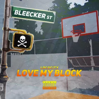 Love My Block by LocoCity