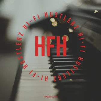 Piano Love by Hi-Fi Hustlerz