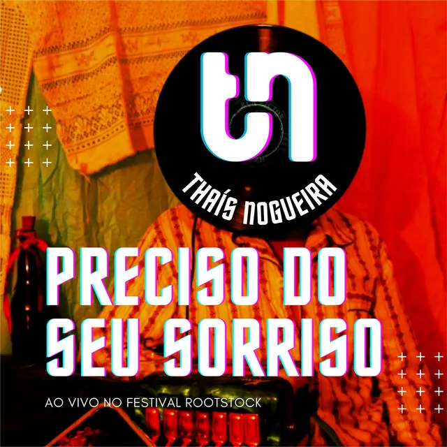 Preciso do Seu Sorriso (Ao Vivo no Festival Rootstock)