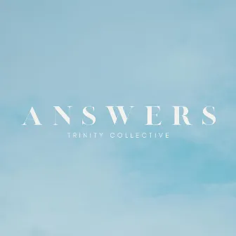 Answers by Trinity Collective