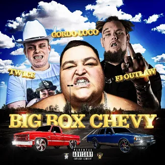 Big Box Chevy by Gordo Loco