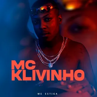 Me Estiga by MC klivinho