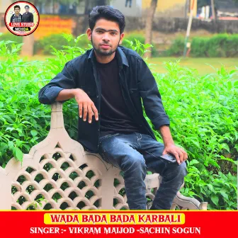 Jwada Bada Bada Karbali by Vikram Maijod