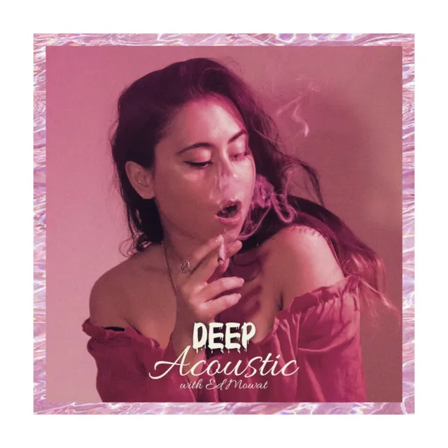 Deep (Acoustic)